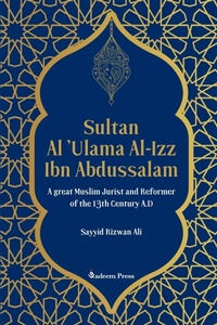Abbildung von: Sultan Al 'Ulama Al-Izz Ibn Abdussalam - A great Muslim Jurist and Reformer of the 13th Century A.D - Qadeem Press