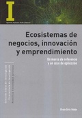 Cover: Ecosistemas de negocios, innovaci&oacute;n y emprendimiento - Editorial Pontificia Universidad Javeriana