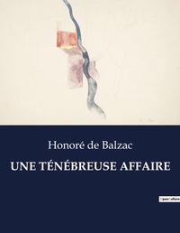 Abbildung von: UNE TÉNÉBREUSE AFFAIRE - Culturea