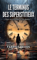 Cover: Le terminus des superstitieux - Le Lys Bleu &Eacute;ditions