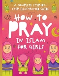 Cover: How to Pray in Islam for Girls - Jolly Muslim Publishing