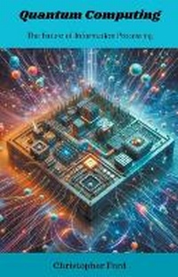 Enlarge image Cover: Quantum Computing - Christopher Ford