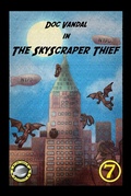Cover: The Skyscraper Thief (Doc Vandal Adventures, #7) - KEH Publishing