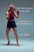 Cover: Dark Web Female Fight Club - Joe Smith