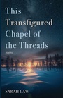 Cover: This Transfigured Chapel of the Threads - Resource Publications (CA)