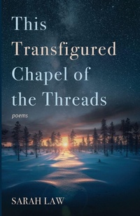 Enlarge image Cover: This Transfigured Chapel of the Threads - Resource Publications (CA)
