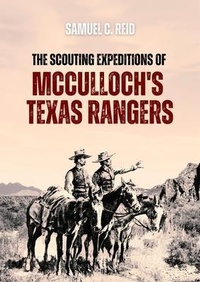 Abbildung von: Scouting Expeditions of  McCulloch's Texas Rangers - Bookcrop