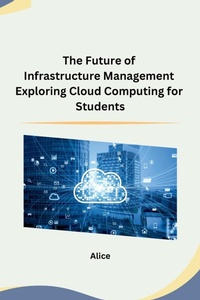 Abbildung von: The Future of Infrastructure Management Exploring Cloud Computing for Students - sunshine
