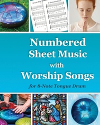 Abbildung von: Numbered Sheet Music with Worship Songs for 8-Note Tongue Drum - Blurb