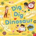 Cover: Dig, Dig, Dinosaur - NOSY CROW