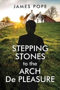 Cover: Stepping Stones to the Arch De Pleasure - Brilliant Books Literary