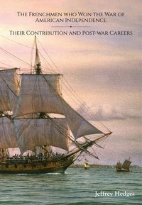 Abbildung von: The Frenchmen who Won America's War of Independence - Les Haies Editions