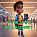 Cover: If You Give a Boy a Passport - Globetrotting Mama Ari