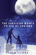 Cover: The Survivor Wants to Die at the End - HarperCollins