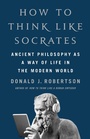 Cover: How to Think Like Socrates - St Martin's Press