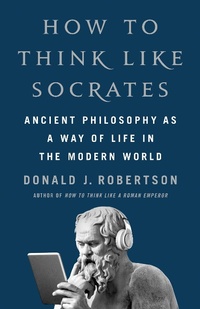 Enlarge image Cover: How to Think Like Socrates - St Martin's Press