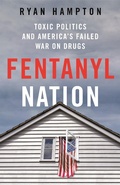 Cover: Fentanyl Nation - St. Martin's Press