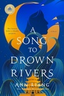 Cover: A Song to Drown Rivers - St. Martin's Press