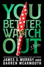 Cover: You Better Watch Out - St Martin's Press