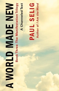 Enlarge image Cover: A World Made New: A Channeled Text - St. Martin's Essentials
