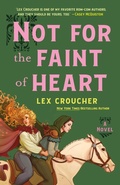 Cover: Not for the Faint of Heart - Wednesday Books