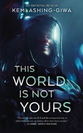Cover: This World Is Not Yours - Tor Nightfire