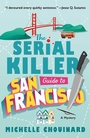 Cover: The Serial Killer Guide to San Francisco - Minotaur Books