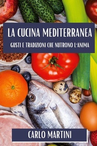 Abbildung von: La Cucina Mediterranea - Carlo Martini