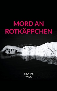 Enlarge image Cover: Mord an Rotkäppchen - BoD - Books on Demand