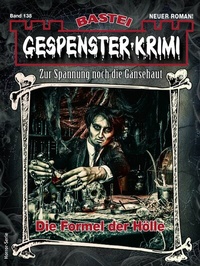 Abbildung von: Gespenster-Krimi 138 - Bastei Lübbe