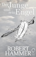 Cover: Der Junge und sein Engel - Robert Hammer