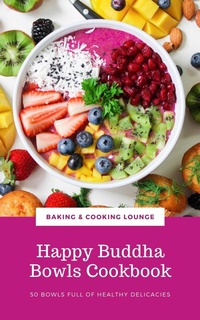 Abbildung von: Happy Buddha Bowls Cookbook - XinXii