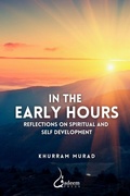 Cover: In the Early Hours - Reflections on Spiritual and Self development - Qadeem Press