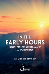 Abbildung von: In the Early Hours - Reflections on Spiritual and Self development - Qadeem Press