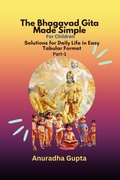 Cover: Bhagavad Gita Made simple - Anuradha Gupta