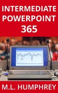 Cover: Intermediate PowerPoint 365 (PowerPoint 365 Essentials, #2) - M.L. Humphrey