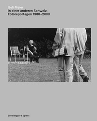 Abbildung von: Ueli Meier - In einer anderen Schweiz - Scheidegger & Spiess