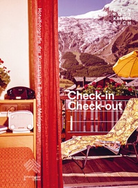 Enlarge image Cover: Check-In Check-Out - Scheidegger & Spiess