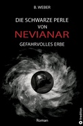 Cover: DIE SCHWARZE PERLE VON NEVIANAR - Eine spannend erz&auml;hlte Heldenreise als Fantasy-Roman mit &uuml;berraschenden Wendungen - tredition