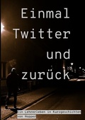 Cover: Einmal Twitter und zur&uuml;ck - @arnebanani