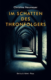 Abbildung von: Im Schatten des Thronfolgers - Picus Verlag