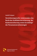 Cover: Versicherungsrecht, insbesondere das Recht der Kraftfahrtversicherung, der Kaskoversicherung sowie Grundz&uuml;ge der Personenversicherungen - Hagener Wissenschaftsverlag