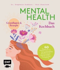 Abbildung von: Mental Health - Das Kochbuch - Edition Michael Fischer / EMF Verlag