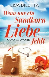 Abbildung von: Wenn nur ein Sandkorn Liebe fehlt - BoD - Books on Demand
