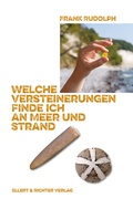 Cover: Welche Versteinerungen finde ich an Meer und Strand - Ellert & Richter