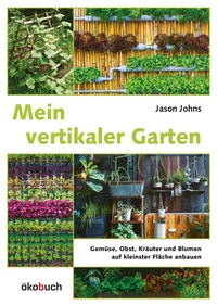 Abbildung von: Mein vertikaler Garten - ökobuch Verlag