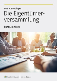 Abbildung von: Die Eigentümerversammlung - Wolters Kluwer Steuertipps GmbH