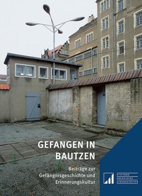 Bild: Gefangen in Bautzen - Sandstein Kultur