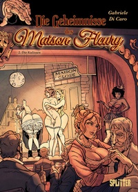 Abbildung von: Die Geheimnisse des Maison Fleury. Band 2 - Splitter-Verlag