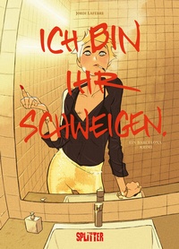 Abbildung von: Ich bin ihr Schweigen - Splitter-Verlag